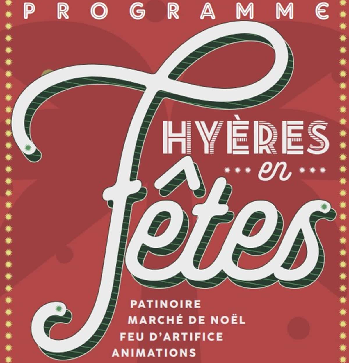 HYERES EN FETES Fêtes de Noël à Hyères